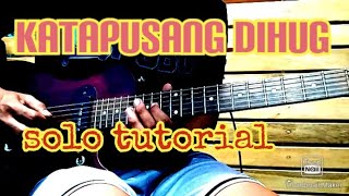 Katapusang dihug guitar solo tutorial