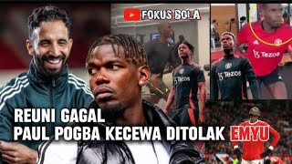 IMPIAN GAGAL PAUL POGBA REUNI DENGAN MANCHESTER UNITED