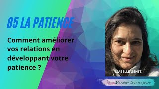 Améliorer ses relations avec les autres en devenant patient.