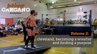 A Johnny Gargano Documentary: Volume 2