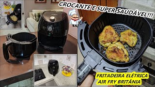 AIR FRYER BRITANIA, FRITADEIRA ELÉTRICA!! Primeiras Impressões e como usar pela primeira vez!!!