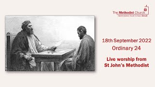 Live Stream Service from St John's Methodist Church - 18th September 2022