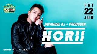 NORII - Sky Garden Bali Int. DJ Series - June 22nd, 2018