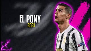 Cristiano Ronaldo● El Pony(Remix) | Daddy Yankeeᴴᴰ