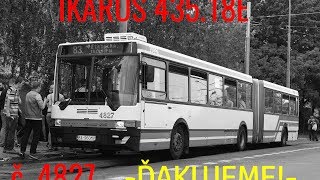 Ikarus 435.18E #4827 - ROZLÚČKA