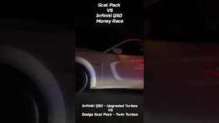 Infiniti Q50 VS Twin Turbo Dodge Scat Pack - Money Race! #cars #dodge #streetracing #infiniti #jdm