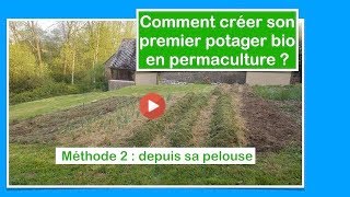 Comment transformer sa pelouse ou une prairie en potager ?