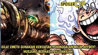 SPOILER OP 1120 LENGKAP! GILA! EMETH GUNAKAN KEKUATAN JOYBOY! NUSJURO BERHASIL DILEDAKKAN!