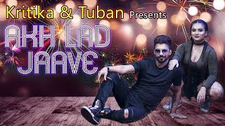 Akh Lad Jaave Dance Cover | Loveyatri | Tuban & Kritika | Tuban Chakraborty Choreography