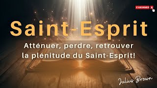 RTA - Atténuer, perdre, retrouver la plénitude du Saint-Esprit | Julius Brown