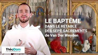 Le retable des 7 sacrements de Van Der Weyden