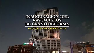 Inauguración del rascacielos Be Grand Reforma