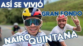 Gran Fondo NAIRO QUINTANA desde dentro. 150 KM