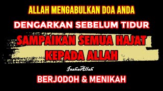 ALLAH MUDAHKAN SEMUANYA | Ayat Ruqyah Pengusir Jin Penghalang Jodoh