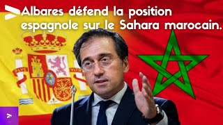 Albares défend la position espagnole sur le Sahara marocain. #shorts