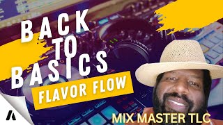 Back To Basics Flavor Flow