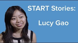 START Stories: Lucy Gao