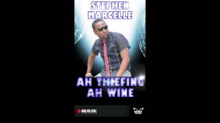 New STEPHEN MARCELLE [THIEFING AH WINE] [SCANDAL RIDDIM, Prod by Val Musik Productions] [Soca 2013]