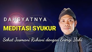 DAHSYATNYA MEDITASI SYUKUR