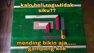 membuat penggaris siku / pasekon dari kayu