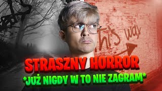 NAJGORSZY HORROR W JAKI GRAŁEM 😧 - RYBSONKCK