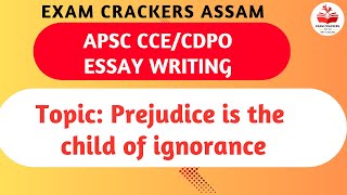 APSC Essay Writing | Prejudice is the child of ignorance| Exam Crackers Assam #essaywriting #apsc