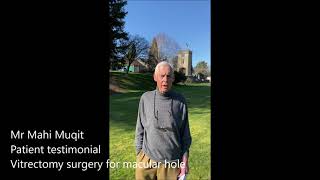 Macular Hole Surgery Patient Testimonial - Mr Mahi Muqit PhD FRCOphth