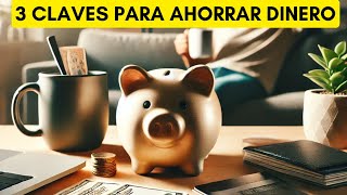 3 claves prácticas para ahorrar dinero sin sacrificar tu estilo de vida