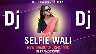 DARLING SELFIE WALI SAMBALPURI DJ SONG | OLD SAMBALPURI DJ SONG | DJ PRAMOD RIMIX