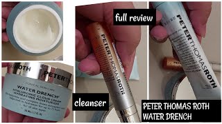 PETER THOMAS ROTH WATER DRENCH MOISTURIZER ||VitC Serum||Cleanser ||PETER THOMAS ROTH product review