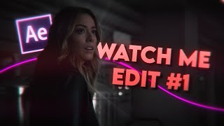 Watch Me Edit #1 - After Effects