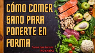 Cómo comer sano para ponerse en forma - Fer Fer González