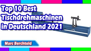 Top 10 Best Tischdrehmaschinen in Deutschland 2021