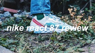 Nike React 87 Review | philliper_