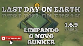 LAST DAY ON EARTH 1.6.9 - LIMPANDO O NOVO BUNKER PARTE 1 - SALVANDO O PRISIONEIRO!!!