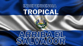 INDEPENDENCIA TROPICAL (ARRIBA EL SALVADOR) SOY CARBONERO, EMFERMERA, EL DELINCUENTE, EL ASENSORISTA