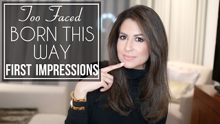 First Impressions | Too Faced Born This Way Foundation | JASMINA PURI