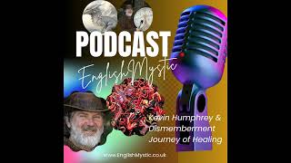 EnglishMystic - A Shamanic Healing with the Dismemberment Journey