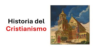 Historia del cristianismo: Resumen y evolución