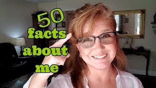 50 facts about me , get to know me