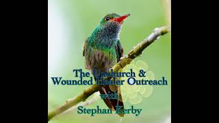 Episode 227: The Unchurch and Wounded Healer Outreach with Stephan Kerby