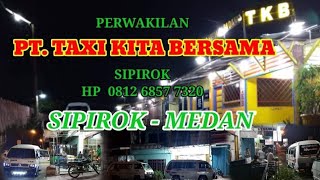 PT. TAXI KITA BERSAMA - PERWAKILAN PT.TAXI KITA BERSAMA SIPIROK HP 0812 6857 7320