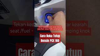 Cara Buka Tutup Bensin PCX 160#honda #oneheart #pcx #pcx160 #shorts #short #shortvideo #reels