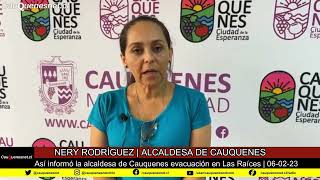 Así informó la alcaldesa de Cauquenes la evacuación del sector Las Raíces