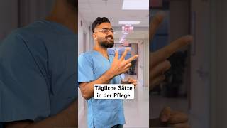 Pflege, typische Sätze #arzt #medizin #krankenhaus #krankenpflege #krankenschwester #pflege #pfleger