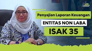 Penyajian Laporan Keuangan Entitas Nonlaba Sesuai ISAK 35