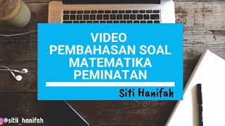 Pembahasan Soal Matematika Peminatan Kelas 11