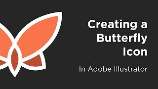 Adobe Illustrator for Beginners - Creating a Butterfly Icon