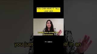 you can have it "all" like HER | Achieve your goals