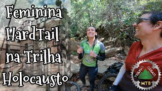 Feminina HardTail na Trilha Holocausto. O Downhill Mais Técnico da Região. Link do TrailForks